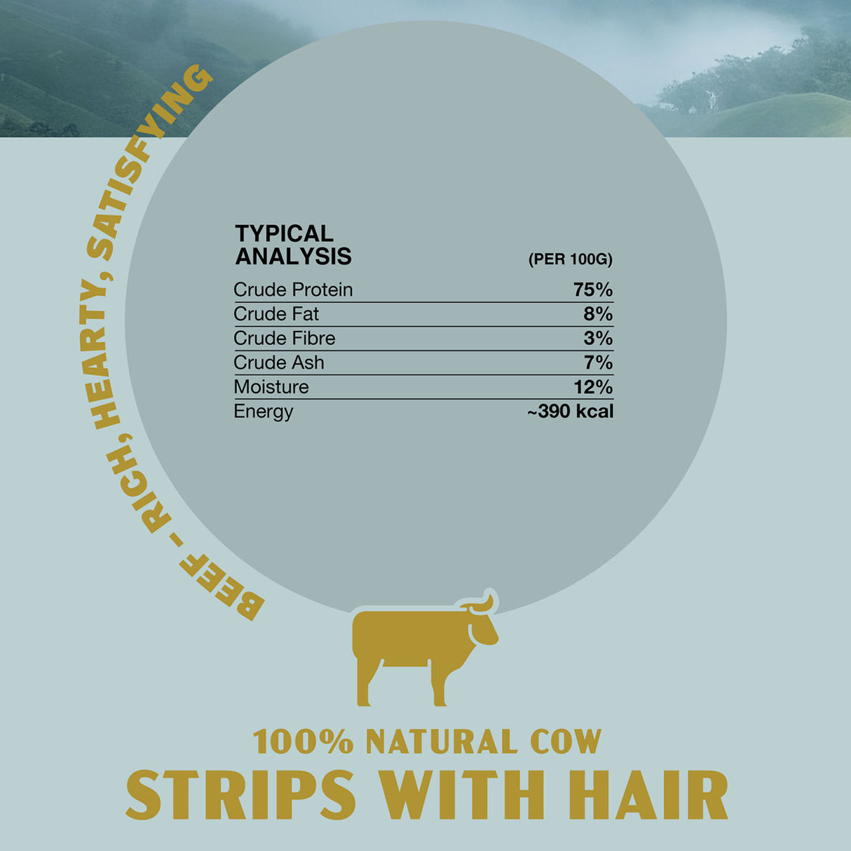 Oldfield Naturals Cow Strips with Hair Nutritional Analysis – 75% Protein, 8% Fat, 390 kcal Natural Dog Treat